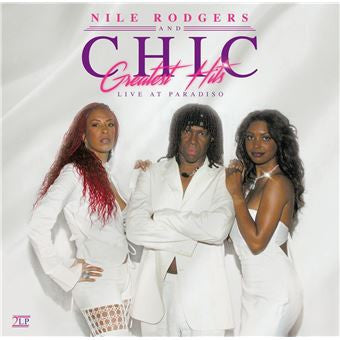 Nile Rodgers And Chic : Greatest Hits - Live At Paradiso (2xLP, Comp, RM)