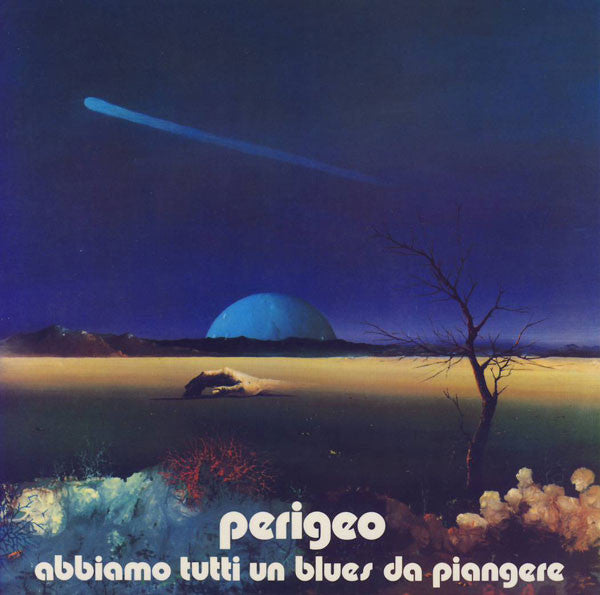 Perigeo : Abbiamo Tutti Un Blues Da Piangere (LP, Album + CD, Album + S/Edition, Gat)