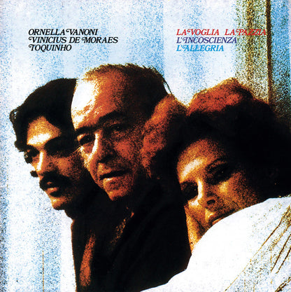 Ornella Vanoni, Vinicius De Moraes, Toquinho : La Voglia La Pazzia L'Incoscienza L'Allegria (CD, Album, RE)