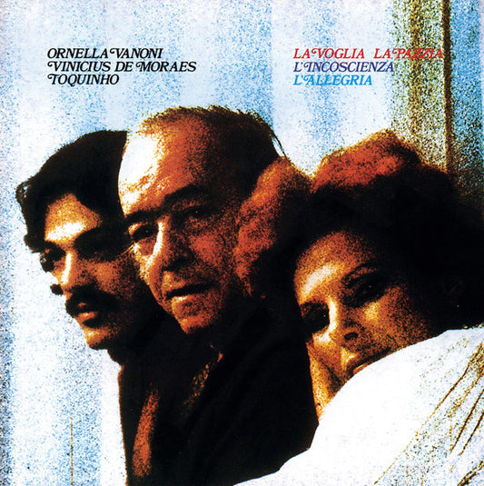 Ornella Vanoni, Vinicius De Moraes, Toquinho : La Voglia La Pazzia L'Incoscienza L'Allegria (CD, Album, RE)