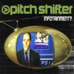 Pitch Shifter* : Infotainment? (LP, Album)