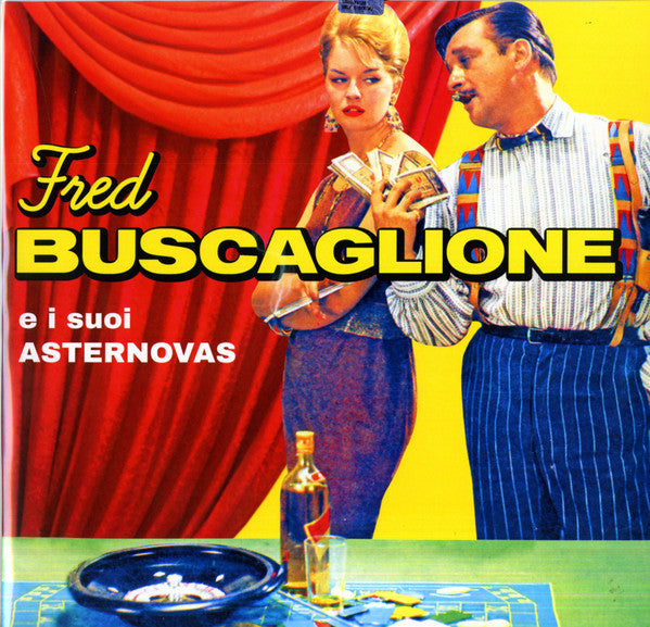 Fred Buscaglione E I Suoi Asternovas : Fred Buscaglione E I Suoi Asternovas (LP, RE)