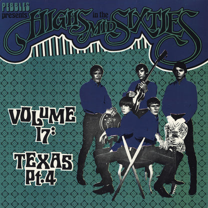 Various : Highs In The Mid Sixties Volume 17: Texas Part 4 (LP, Comp, Unofficial)