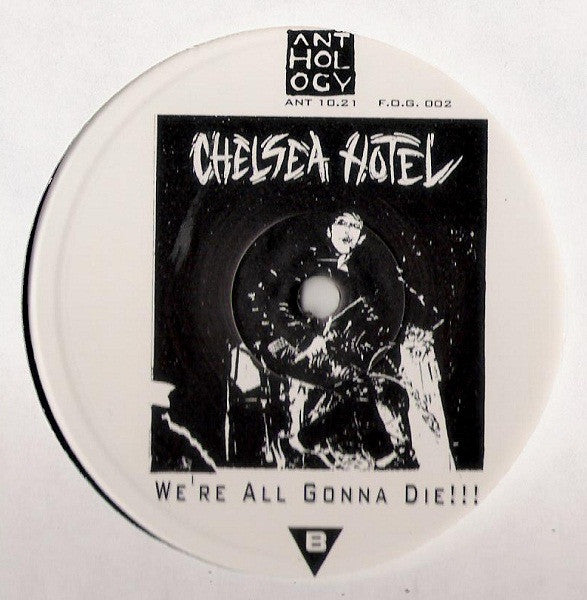 Chelsea Hotel : We're All Gonna Die!!! (LP, Album, RE)