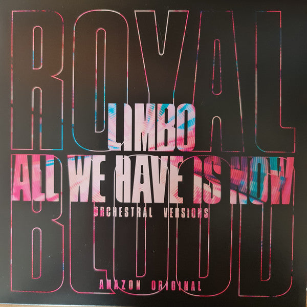 Royal Blood (6) : Limbo / All We Have Is Now (Orchestral Versions) (7")