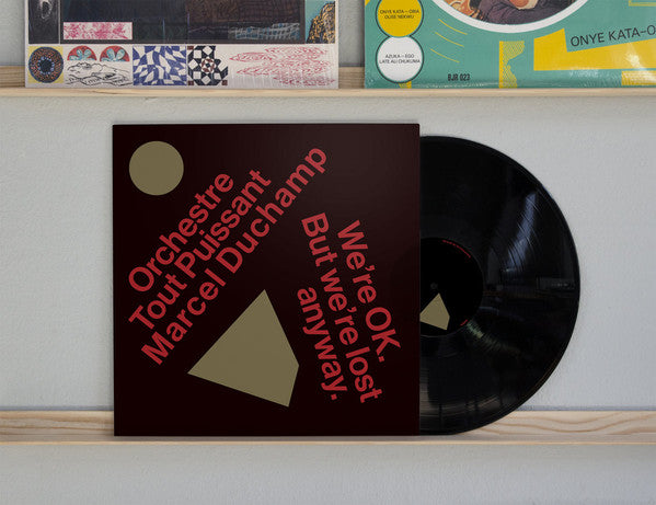 Orchestre Tout Puissant Marcel Duchamp : We're OK. But We're Lost Anyway (LP, Album)