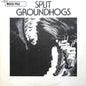 Groundhogs* : Split (LP, Album, RE)