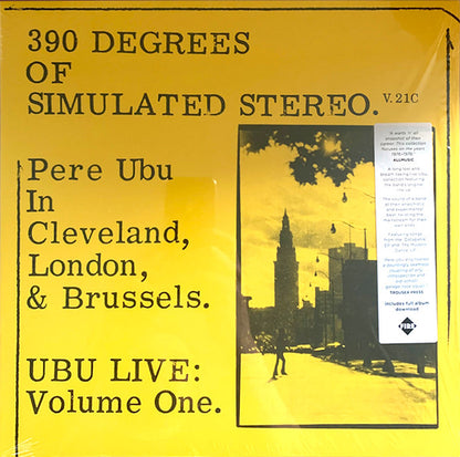 Pere Ubu : 390 Degrees Of Simulated Stereo. V.21C Ubu Live: Volume  (LP, RE, Dow)