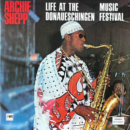 Archie Shepp : Life At The Donaueschingen Music Festival (LP, Album, Ltd, RE)