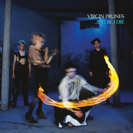 Virgin Prunes : …If I Die, I Die (LP, Album, Ltd, RE, RM, Gat)