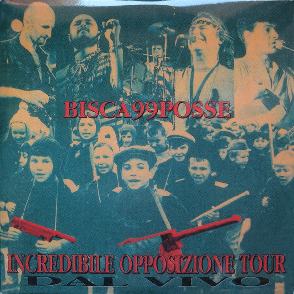 Bisca99Posse : Incredibile Opposizione Tour (3xLP, Album, Ltd, RE, Tra)