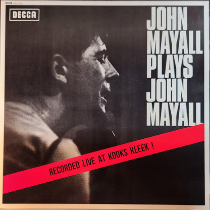 John Mayall : John Mayall Plays John Mayall (Recorded Live At Kooks Kleek!) (LP, Album, Mono, RE)