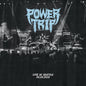 Power Trip (3) : Live In Seattle 05​.​28​.​2018 (LP, Ltd, Bla)