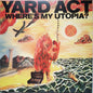 Yard Act : Where’s My Utopia? (LP, Album)