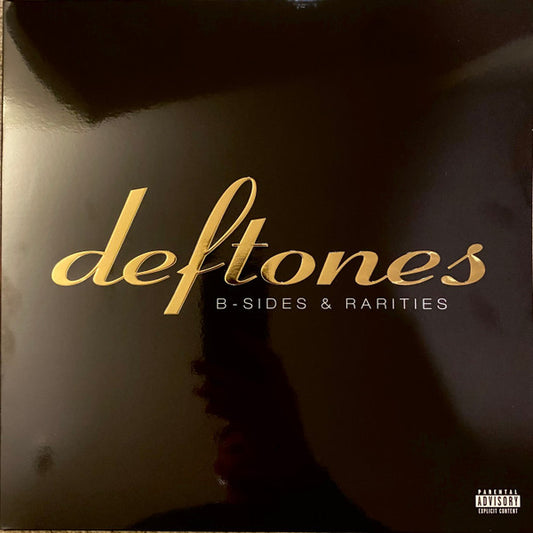 Deftones : B-Sides & Rarities (LP, RE + LP, S/Sided, Etch + Comp, RE, RM)