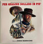 Ennio Morricone : Per Qualche Dollaro In Piu' (2xLP, Ltd, Gat)