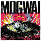 Mogwai : The Bad Fire (LP + LP, S/Sided, Etch + Album)
