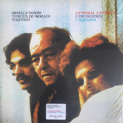 Ornella Vanoni, Vinicius De Moraes, Toquinho : La Voglia La Pazzia L'incoscienza L'allegria (LP, RE, Gat)