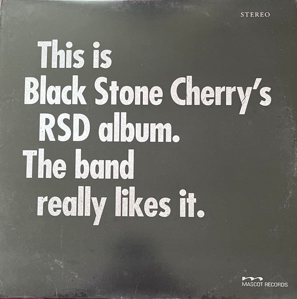Black Stone Cherry : This Is Black Stone Cherry's RSD Album. The Band Really Likes It. (LP, Album, RSD, Ltd, Bla)