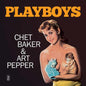 The Chet Baker-Art Pepper Sextet : Playboys (LP, Ltd, Yel)