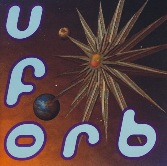 Orb* : U.F. Orb (CD, Album, RE, RP)