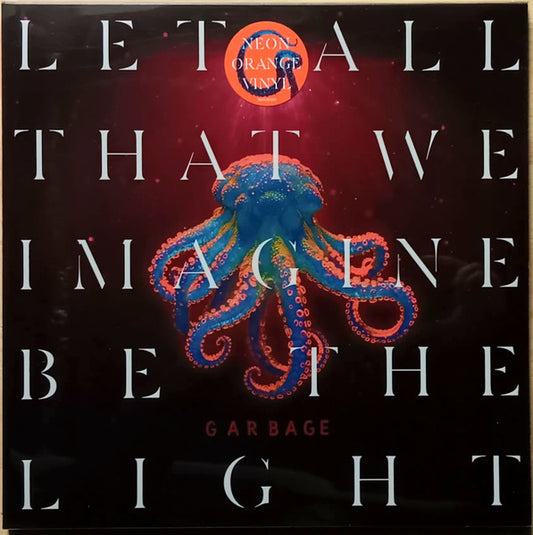 Garbage : Let All That We Imagine Be The Light (LP, Album, Neo)