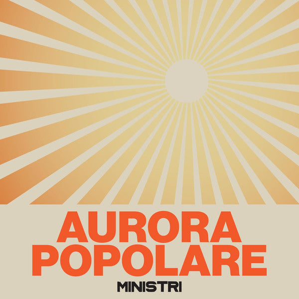 Ministri : Aurora Popolare (LP, Ltd, Num)