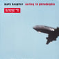 Mark Knopfler : Sailing To Philadelphia (2xLP, Album, RE, S/Edition, Cle)