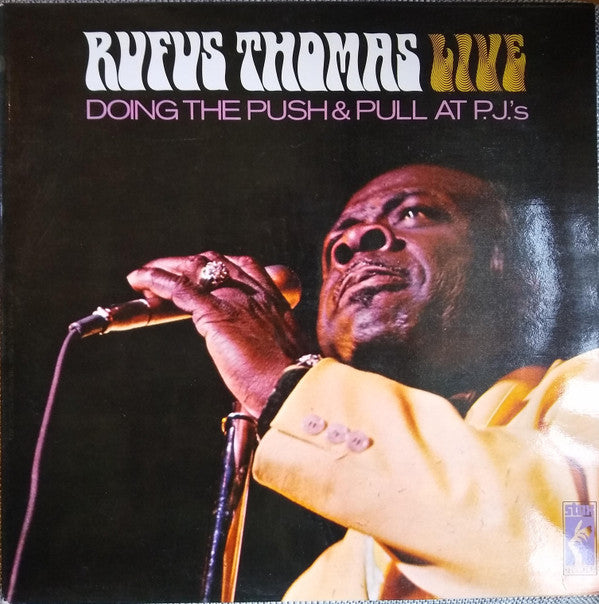 Rufus Thomas : Rufus Thomas Live Doing The Push & Pull At P.J.'s (LP, Album)