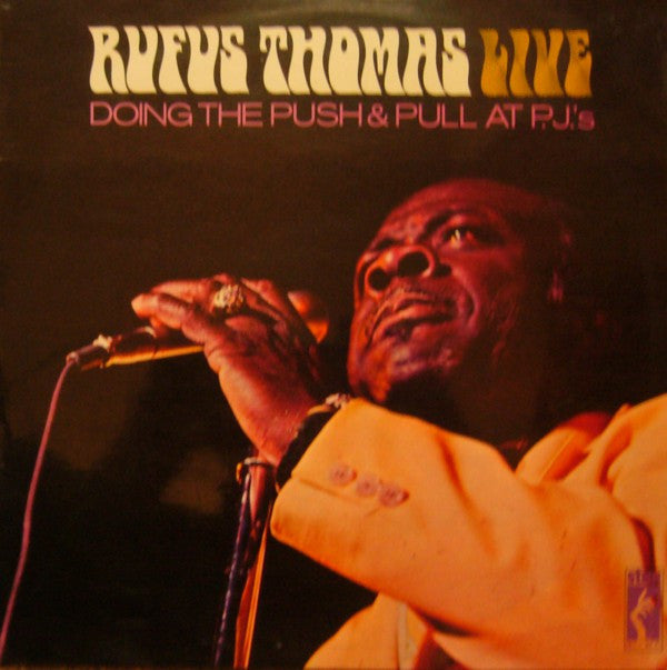 Rufus Thomas : Rufus Thomas Live Doing The Push & Pull At P.J.'s (LP, Album)