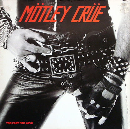 Mötley Crüe : Too Fast For Love (LP, Album, RE)