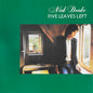 Nick Drake : Five Leaves Left (LP, Album, RE, 180)