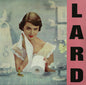 Lard : Pure Chewing Satisfaction (LP, Album)