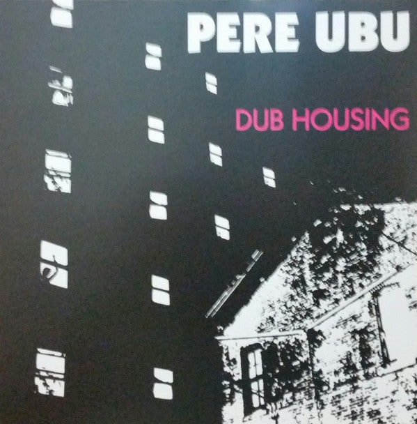 Pere Ubu : Dub Housing (LP, Album, RE)