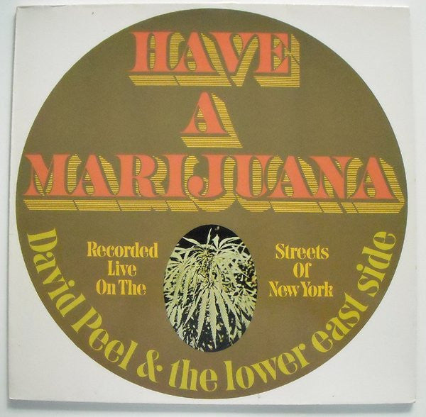 David Peel & The Lower East Side : Have A Marijuana (LP, Album, RE)