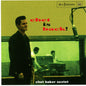 Chet Baker Sextet : Chet Is Back! (CD, Album, RE, RM)