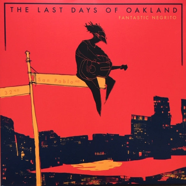 Fantastic Negrito : The Last Days Of Oakland (LP, Album)