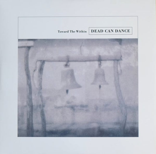 Dead Can Dance : Toward The Within (2xLP, Album, RE, RM)