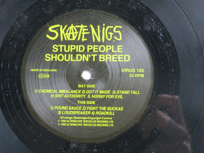 Skatenigs : Stupid People Shouldn't Breed (LP, Album)